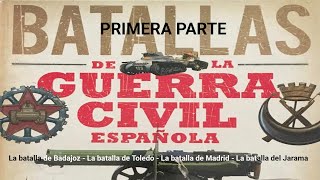 Las grandes batallas de la Guerra Civil Española 1ª PARTE [upl. by Colene219]