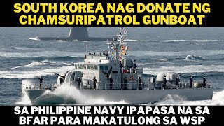 ISASABAK NA SA WEST PHILIPPINE SEA ANG CHAMSURICLASS PATROL GUNBOAT NA BINIGAY NG SOUTH KOREA [upl. by Leunamesoj]