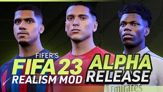 FIFERs FIFA 23 REALISM MOD ALPHA PREVIEW [upl. by Inaffyt]