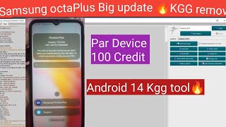 Samsung octaPlus kg bypass software big update 🔥 Samsung Android 14 1click KGG bypass done ✅ MDM2024 [upl. by Eeloj]