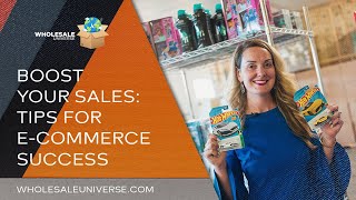 Boost Your Sales Tips For ECommerce Success  Wholesale Universe [upl. by Nnaeiram150]