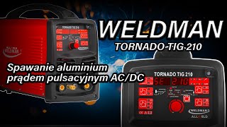 Spawarka Do Cienkich Blach  Spoina Wysokiej jakości  Weldman TORNADO TIG 210 ACDC HF PULS ALLWELD [upl. by Lias]