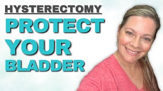 Hysterectomy Preventing Bladder Problems After Surgery [upl. by Yarased]