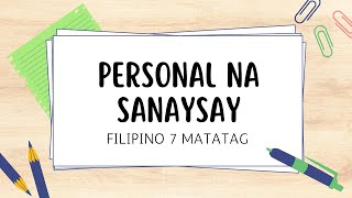 Personal na Sanaysay  FILIPINO 7 MATATAG [upl. by Aguayo]