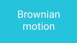 Brownian motion [upl. by Remled]