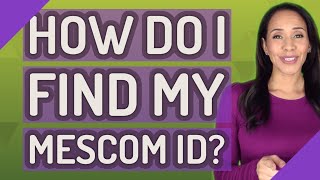 How do I find my mescom ID [upl. by Leanne89]