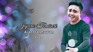 Wayase  Jujaru Tomiseri  Alan Darmawan cover [upl. by Ambrosane]