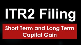 ITR2 for Capital Gain for AY 2324 STCG and LTCG itr How to file Capital gain ITR 202324 [upl. by Aronael554]