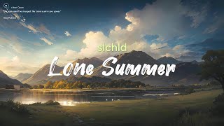 slchld  Lone Summer  Slowed  Reverb [upl. by Dloniger]