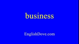 How to pronounce business in American English [upl. by Dj435]