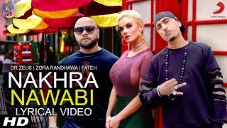 Nakhra Nawabi Lyrical Video  Zora Randhawa  Dr Zeus  Fateh  Krick  BeingU Music [upl. by Notwal]