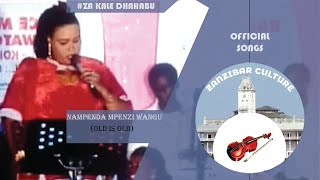 NAMPENDA MPENZI WANGU KATU SIMWACHI SALHA taarab oldisgold swahilimusic [upl. by Retloc]