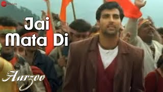 Jai Mata Di  Aarzoo  Akshay Kumar Madhuri Dixit amp Saif Ali Khan  Sonu Nigam  Anu Malik [upl. by Nauqet]