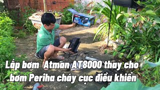 Lắp bơm Atman AT 8000 cho bể cá Koi 2 khối thay cho bơm Periha [upl. by Esinert413]