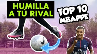 TOP 10 INCREIBLES REGATES FÁCILES Y EFECTIVOS de KYLIAN MBAPPÉ para BURLAR a tú RIVAL en el FÚTBOL [upl. by Matty]