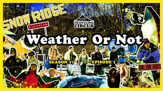 LINE Traveling Circus – 171 Weather Or Not [upl. by Burra]