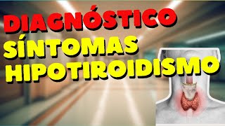 🔵HIPOTIROIDISMO al Detalle Explorando Causas Síntomas y Soluciones 🕵️‍♀️💡 [upl. by Audi801]