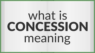 Concession  meaning of Concession [upl. by Eenad]