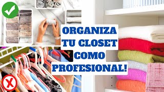 10 TIPS PARA ORGANIZAR TU CLOSET COMO PROFESIONAL Tips de Experta en Limpieza y Organización [upl. by Henryk]