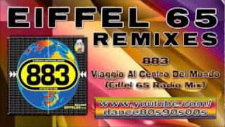 883  Viaggio Al Centro Del Mondo Eiffel 65 Radio Mix [upl. by Haslam490]