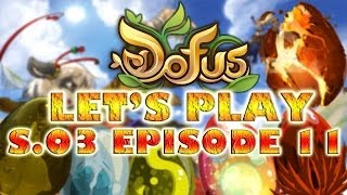 Let´s Play Dofus S03  EP11  Mais cest pas encore fini [upl. by Avery]