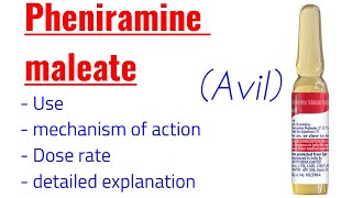 Pheniramine maleate Avil  Mechanism of action  Dose rate  use  detailed explaination [upl. by Cyn]