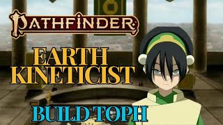 Earth Kineticist Toph Build  Pathfinder 1e [upl. by Salesin]