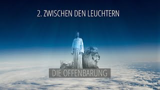 2  Zwischen den Leuchtern  Die Offenbarung [upl. by Sclar]