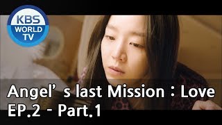 Angels Last Mission Love  단 하나의 사랑 EP2  Part1 ENG [upl. by Enairda]