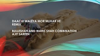 Daachi Walia Mor Muhar we II BulleShah and Waris Shah Lyrics [upl. by Tarrah]