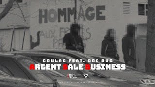 Goulag feat DOC OVG  Argent Sale Business CLIP OFFICIEL [upl. by Lerred]