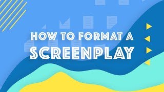 How to Format a Screenplay Screenplay Formatting 101 [upl. by Pernas]