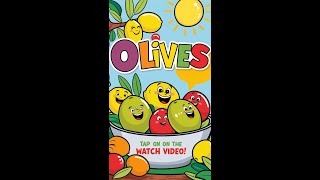 Olive Song for Kids  Learn About Olives Shorts [upl. by Eibob476]