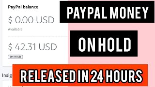 Paypal Money on Hold Solution  How to get Hold paypal payment on my paypal account quickly [upl. by Sirak540]