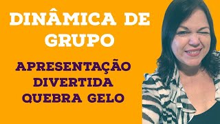 DINÀMICA DE GRUPO DIVERTIDA  Apresentação  Quebra gelo [upl. by Marentic]