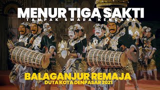 JUARA 1 BALAGANJUR REMAJA 2021 MENUR TIGA SAKTIDUTA KOTA DENPASAR [upl. by Thompson]