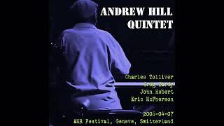 Andrew Hill Quintet  20060407 AMR Festival Geneve Switzerland [upl. by Tesler]