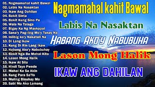 Nagmamahal kahit Bawal  Best Opm Love Song  Tagalog Love Song  Tagos Sa Puso 70s 80s 90s [upl. by Eelarak697]