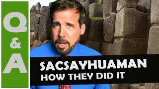 SACSAYHUAMAN  How They Did It  Polygonal Masonry [upl. by Orgalim]