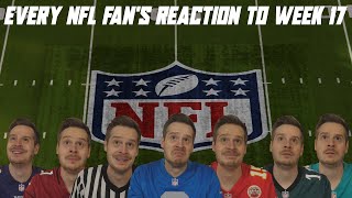 Every NFL Fans Reaction to Week 17 [upl. by Good]