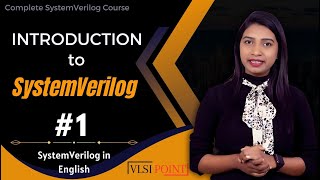 Introduction to SystemVerilog in English  1  SystemVerilog in English  VLSI POINT [upl. by Pritchard]