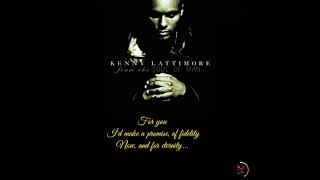 For You  KENNY LATTIMORE  wlyrics Nostalgic 90 [upl. by Mcginnis]