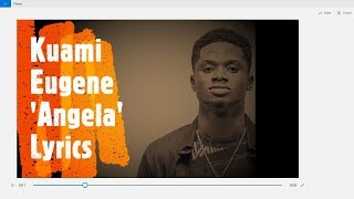 Kuami Eugene  Angela Lyric Video [upl. by Ute163]