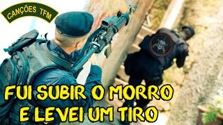 FUI SUBIR O MORRO E LEVEI UM TIRO  CANÇÕES DE TFM [upl. by Ahsieken]