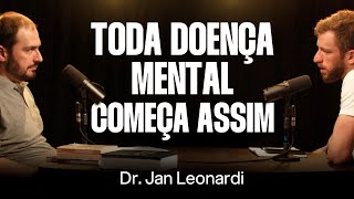 Dr Jan Leonardi Qual é o limite entre Saúde e Doença Mental Ep 047 [upl. by Resee]