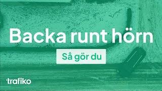 Backa Runt Hörn Så Gör du Steg för Steg [upl. by Idner]