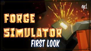 FORGE SIMULATOR  ep1 First Look  Smelt craft weapons [upl. by Jezrdna]