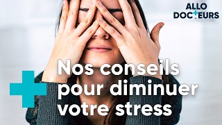 Comment lutter contre le stress et lanxiété   ALLO DOCTEURS [upl. by Pallaton348]