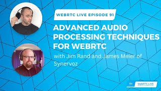 WebRTC Live 91 Advanced Audio Processing Techniques for WebRTC [upl. by Sands527]