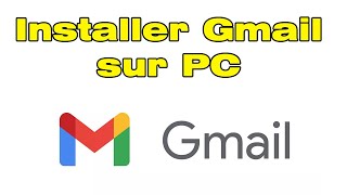 Comment installer Gmail sur PC Configurer et ajouter Gmail sur Ordinateur [upl. by Nonrev]